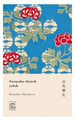 Gorączka złotych rybek - Kanoko Okamoto - Ebook - 978-83-955300-4-3