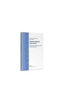 Prawo zamówień publicznych. Wybór najkorzystniejszej oferty i zawieranie umów - Justyna Olszewska-Stompel - Ebook - 978-83-264-6227-6