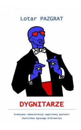 Dygnitarze - Lotar Pazgrat - Ebook - 978-83-939664-1-7