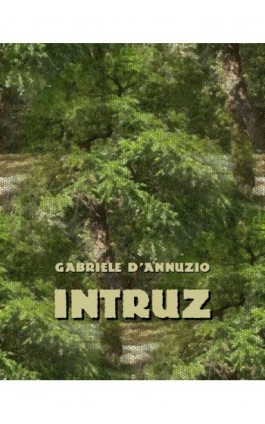 Intruz - Gabriele D’annuzio - Ebook - 978-83-7639-298-1