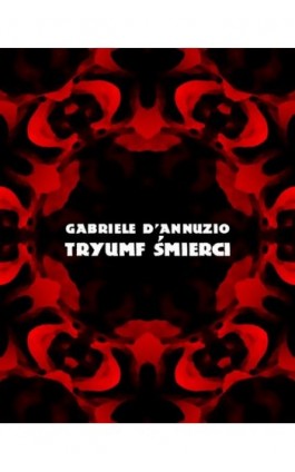 Tryumf śmierci - Gabriele D’annuzio - Ebook - 978-83-7639-299-8