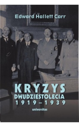 Kryzys dwudziestolecia 1919-1939. - Edward Hallett Carr - Ebook - 978-83-242-6622-7