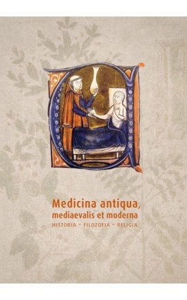 Medicina antiqua mediaevalis et moderna. Historia- filozofia - religia - Ebook - 978-83-7133-752-9