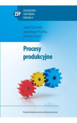 Procesy produkcyjne - Józef Gawlik - Ebook - 978-83-208-2112-3