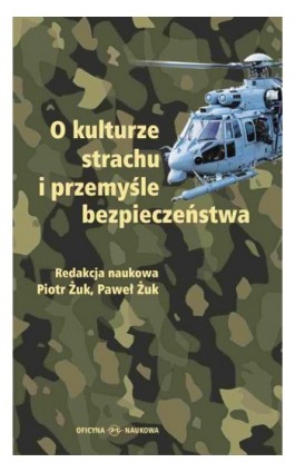 O kulturze strachu i przemysle bezpieczeństwa - Ebook - 978-83-64363-51-1