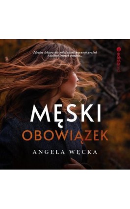 Męski obowiązek - Angela Węcka - Audiobook - 978-83-283-8653-2