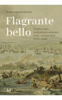 Flagrante bello - Małgorzata Karkocha - Ebook - 978-83-8220-713-2