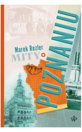 Mity o Poznaniu - Marek Rezler - Ebook - 9788367176101