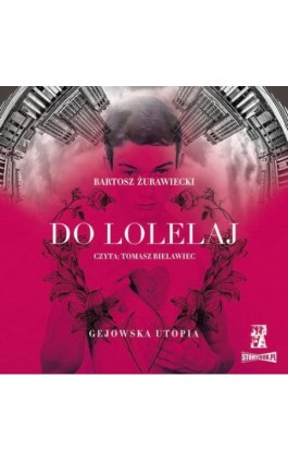 Do Lolelaj. Gejowska utopia - Bartosz Żurawiecki - Audiobook - 978-83-88141-33-1