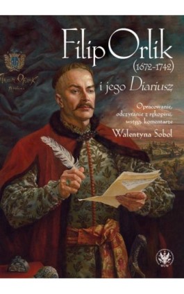 Filip Orlik (1672-1742) i jego Diariusz - Ebook - 978-83-235-5238-3