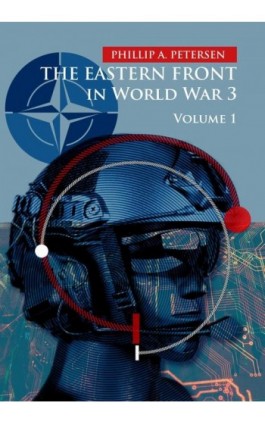 The Eastern Front In World War 3. Volume I - Phillip Petersen - Ebook - 9788366687257