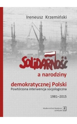 Solidarność a narodziny demokratycznej Polski - Ireneusz Krzemiński - Ebook - 978-83-7383-866-6