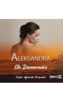 Aleksandra - Ela Downarowicz - Audiobook - 978-83-8271-507-1