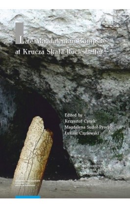 Late Magdalenian Campsite at Krucza Skała Rockshelter - Ebook - 978-83-231-4737-4