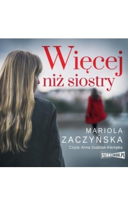Więcej niż siostry - Mariola Zaczyńska - Audiobook - 978-83-8271-647-4