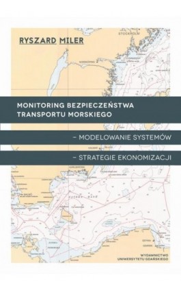 Monitoring bezpieczeństwa transportu morskiego - Ryszard Miler - Ebook - 978-83-8206-478-0