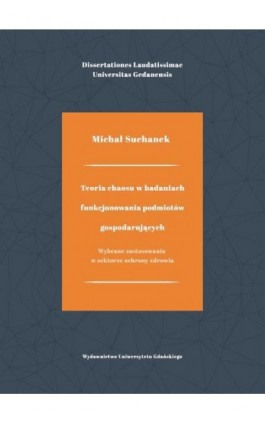 Teoria chaosu w badaniach funkcjonowania podmiotów gospodarujących - Michał Suchanek - Ebook - 978-83-8206-493-3