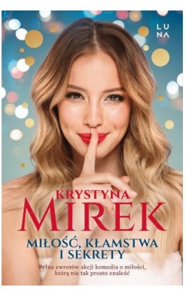 Miłość, kłamstwa i sekrety - Krystyna Mirek - Ebook - 978-83-67510-01-1