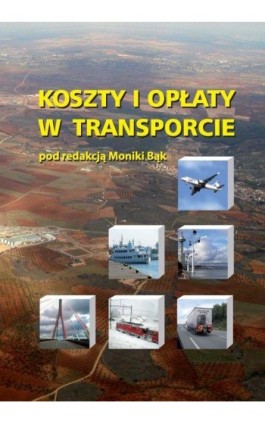 Koszty i opłaty w transporcie - Ebook - 978-83-7326-629-2