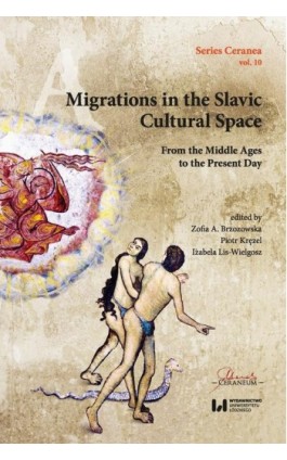 Migrations in the Slavic Cultural Space From the Middle Ages to the Present Day - Ebook - 978-83-8331-033-6