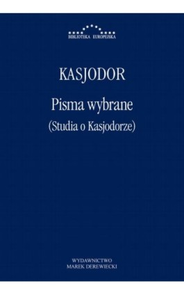 Pisma wybrane - Kasjodor - Ebook - 978-83-66941-49-6