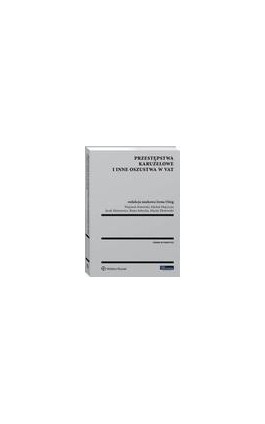 Przestępstwa karuzelowe i inne oszustwa w VAT - Wojciech Kotowski - Ebook - 978-83-8107-630-2