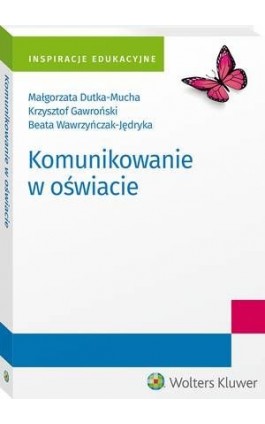 Komunikowanie w oświacie - Krzysztof Gawroński - Ebook - 978-83-8187-810-4