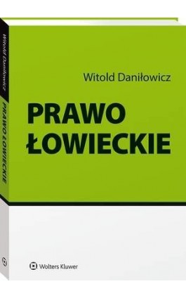 Prawo łowieckie - Witold Daniłowicz - Ebook - 978-83-8187-439-7