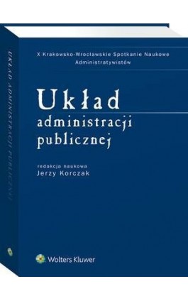 Układ administracji publicznej - Jerzy Korczak - Ebook - 978-83-8223-265-3