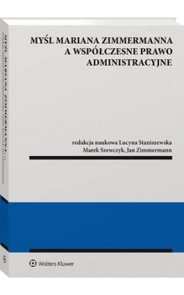 Myśl Mariana Zimmermanna a współczesne prawo administracyjne - Jan Zimmermann - Ebook - 978-83-8187-669-8