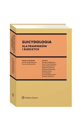 Suicydologia dla prawników i śledczych - Wojciech Filipkowski - Ebook - 978-83-8328-488-0