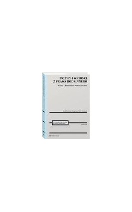 Pozwy i wnioski z prawa rodzinnego. Wzory. Komentarze. Orzecznictwo - Jakub Pawliczak - Ebook - 978-83-8328-490-3
