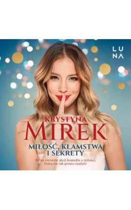 Miłość, kłamstwa i sekrety - Krystyna Mirek - Audiobook - 978-83-67510-40-0