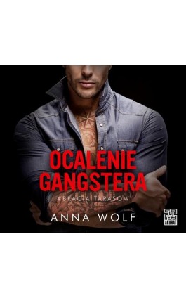 Ocalenie gangstera - Anna Wolf - Audiobook - 978-83-287-2919-3