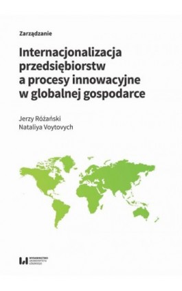 Internacjonalizacja przedsiębiorstw a procesy innowacyjne w globalnej gospodarce - Jerzy Różański - Ebook - 978-83-8331-160-9