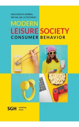 Modern leisure society – consumer behavior - Małgorzata Bombol - Ebook - 978-83-8030-483-3