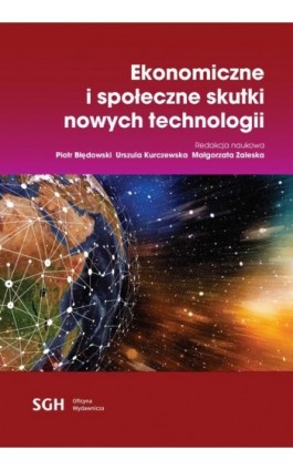 EKONOMICZNE I SPOŁECZNE SKUTKI NOWYCH TECHNOLOGII - Ebook - 978-83-8030-357-7