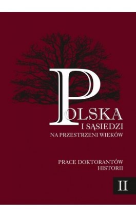 Polska i sąsiedzi na przestrzeni wieków. Tom 2 - Ebook - 978-83-7467-294-8