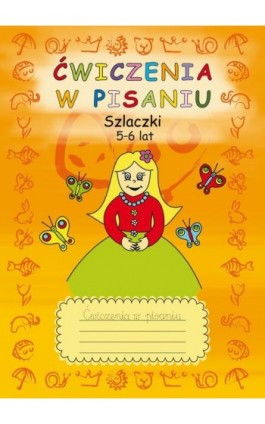 Ćwiczenia w pisaniu. Szlaczki 5-6 lat - Beata Guzowska - Ebook - 978-83-8260-075-9