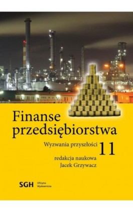 FINANSE PRZEDSIĘBIORSTWA 11. Wyzwania przyszłości - Ebook - 978-83-8030-476-5