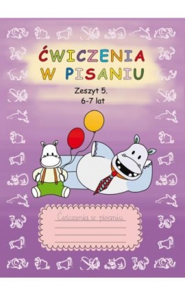 Ćwiczenia w pisaniu. Zeszyt 5 6-7 lat - Beata Guzowska - Ebook - 978-83-8260-080-3