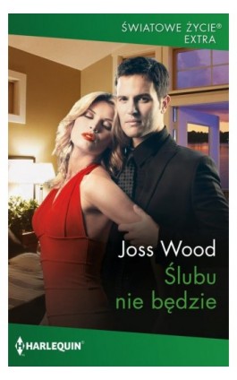 Ślubu nie będzie - Joss Wood - Ebook - 978-83-276-9914-5