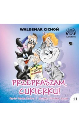 Przepraszam, Cukierku! - Waldemar Cichoń - Audiobook - 9788367501576