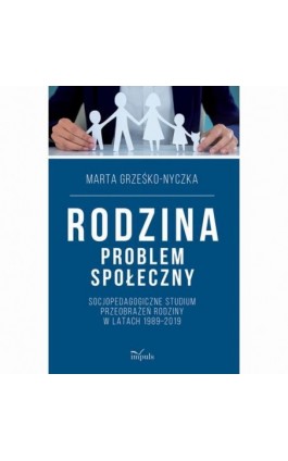 RODZINA problem społeczny - Marta Grześko-Nyczka - Ebook - 978-83-8095-914-9