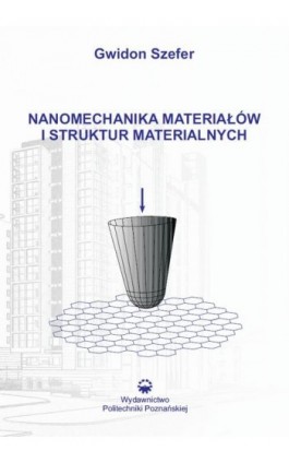 Nanomechanika materiałów i struktur materialnych - Gwidon Szefer - Ebook - 978-83-7775-470-2