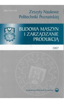 Zeszyt Naukowy Budowa Maszyn i Zarządzanie Produkcją 7/2007 - Praca zbiorowa - Ebook