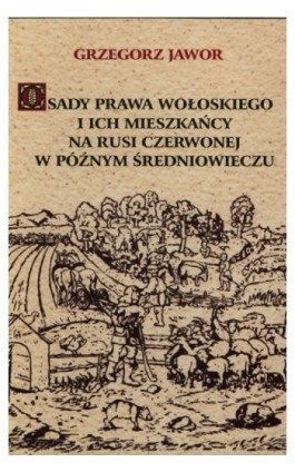 Osady prawa wołoskiego i ich mieszkańcy na Rusi Czerwonej w późnym średniowieczu - Grzegorz Jawor - Ebook - 83-227-2326-1