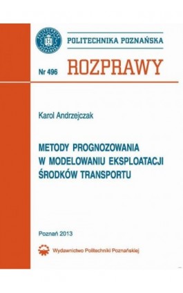 Metody prognozowania w modelowaniu eksploatacji środków transportu - Karol Andrzejczak - Ebook - 978-83-7775-261-6