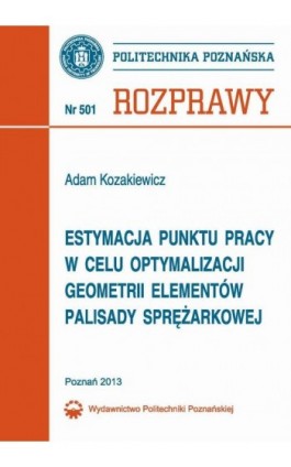 Estymacja punktu pracy w celu optymalizacji geometrii elementów palisady sprężarkowej - Adam Kozakiewicz - Ebook - 978-83-7775-271-5