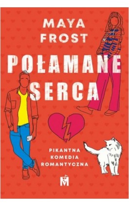 Połamane serca - Maya Frost - Ebook - 978-83-67341-44-8